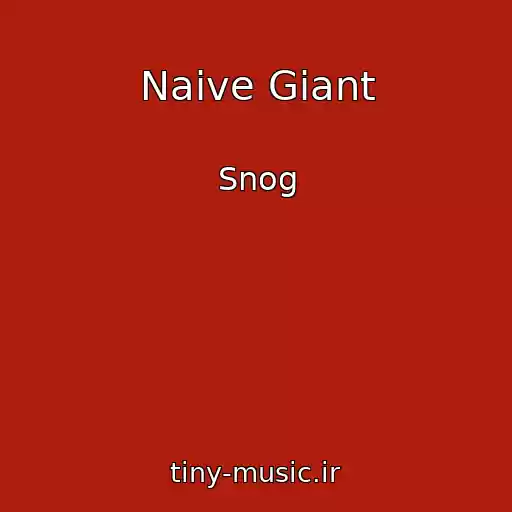 کاور آهنگ Naive Giant از Snog