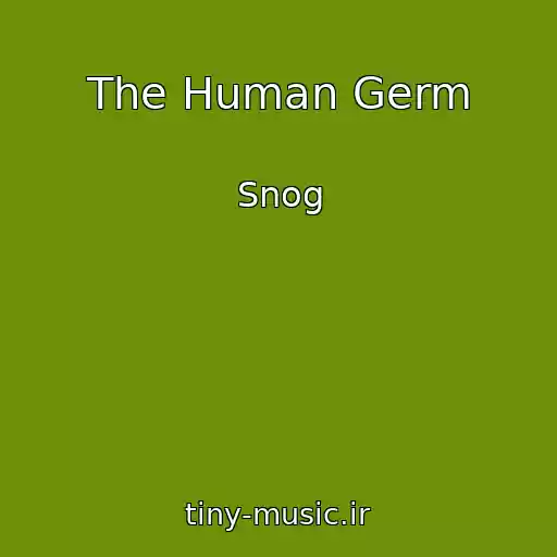 کاور آهنگ The Human Germ از Snog