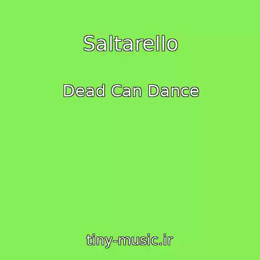 کاور آهنگ Saltarello از Dead Can Dance