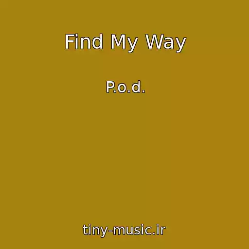 کاور آهنگ Find My Way از P.o.d.