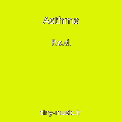 کاور آهنگ Asthma از P.o.d.