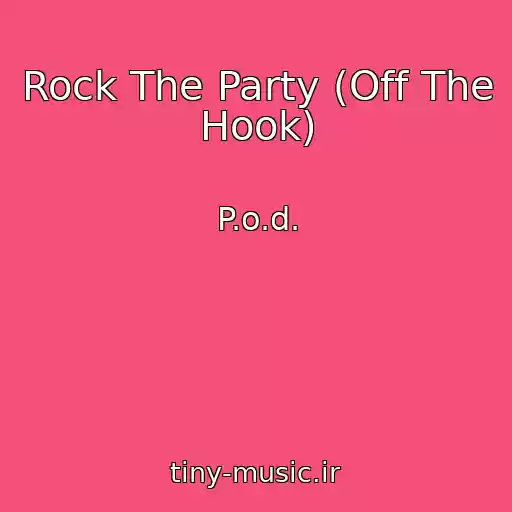 کاور آهنگ Rock The Party (Off The Hook) از P.o.d.