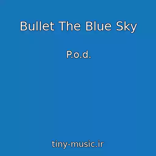 کاور آهنگ Bullet The Blue Sky از P.o.d.