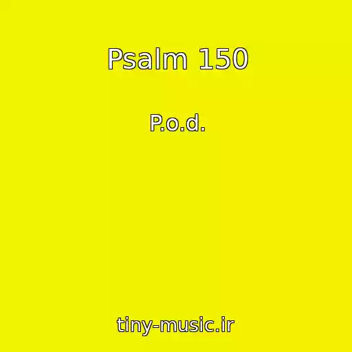 کاور آهنگ Psalm 150 از P.o.d.