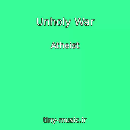 کاور آهنگ Unholy War از Atheist