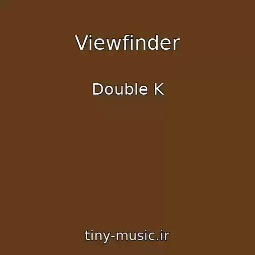 کاور آهنگ Viewfinder از Double K