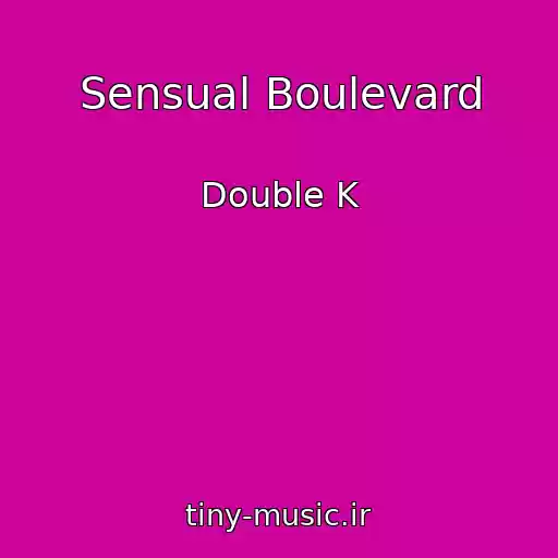 کاور آهنگ Sensual Boulevard از Double K