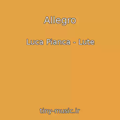 کاور آهنگ Allegro از Luca Pianca - Lute