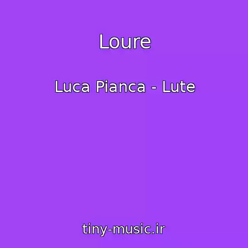 کاور آهنگ Loure از Luca Pianca - Lute