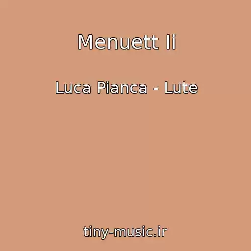 کاور آهنگ Menuett Ii از Luca Pianca - Lute