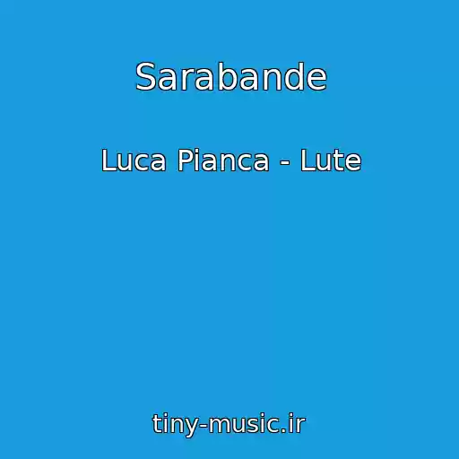 کاور آهنگ Sarabande از Luca Pianca - Lute