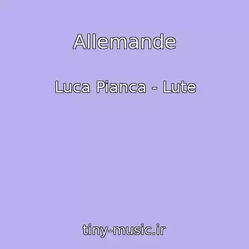 کاور آهنگ Allemande از Luca Pianca - Lute