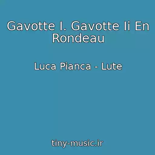 کاور آهنگ Gavotte I. Gavotte Ii En Rondeau از Luca Pianca - Lute