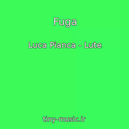 کاور آهنگ Fuga از Luca Pianca - Lute