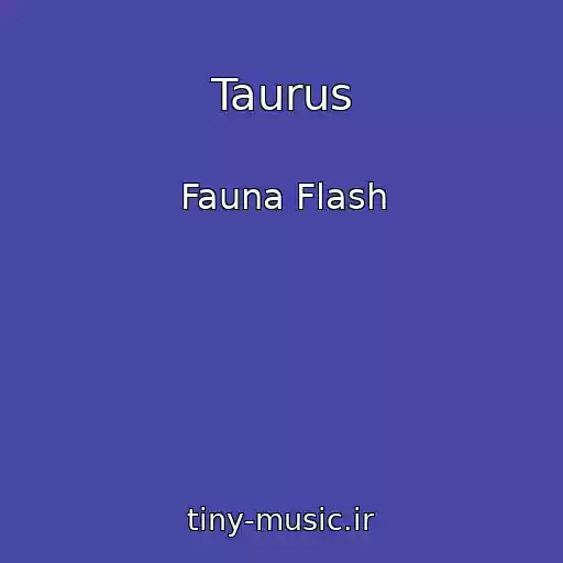 کاور آهنگ Taurus از Fauna Flash