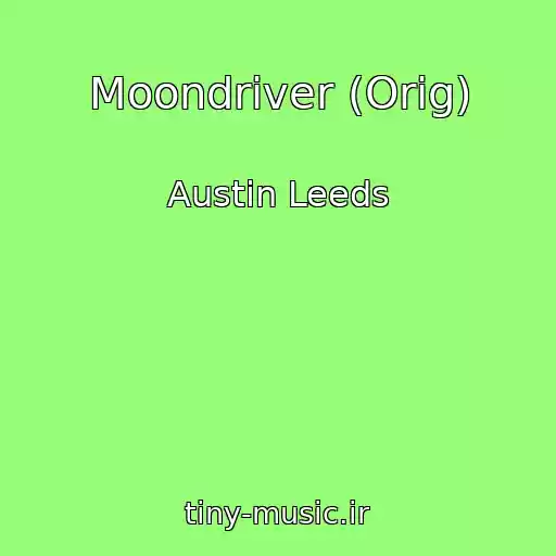 کاور آهنگ Moondriver (Orig) از Austin Leeds