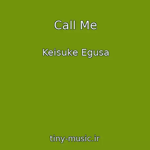 کاور آهنگ Call Me از Keisuke Egusa