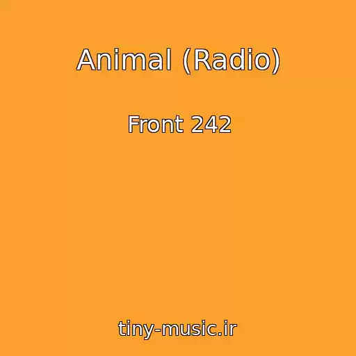 کاور آهنگ Animal (Radio) از Front 242