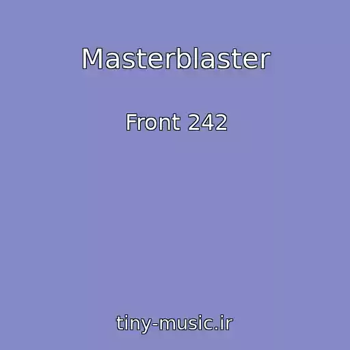 کاور آهنگ Masterblaster از Front 242