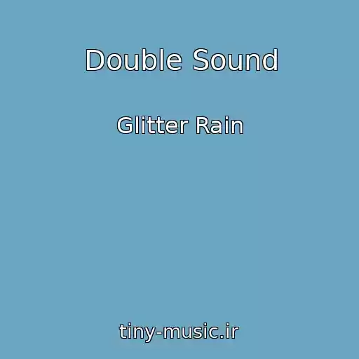 کاور آهنگ Double Sound از Glitter Rain