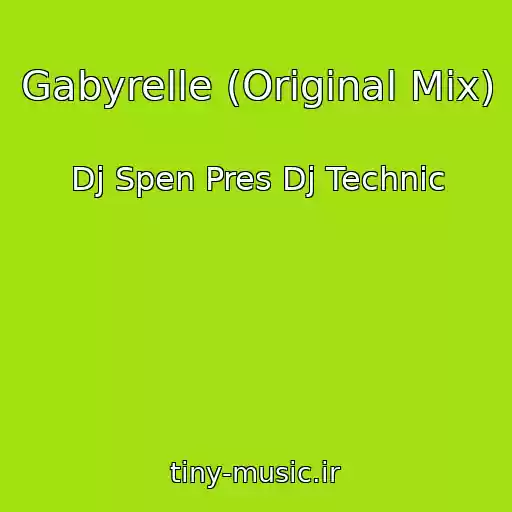 کاور آهنگ Gabyrelle (Original Mix) از Dj Spen Pres Dj Technic