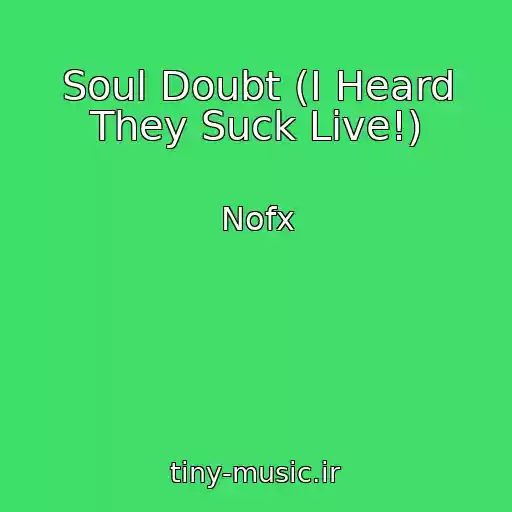 کاور آهنگ Soul Doubt (I Heard They Suck Live!) از Nofx