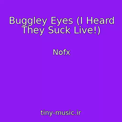 کاور آهنگ Buggley Eyes (I Heard They Suck Live!) از Nofx