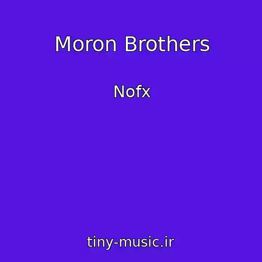 کاور آهنگ Moron Brothers از Nofx