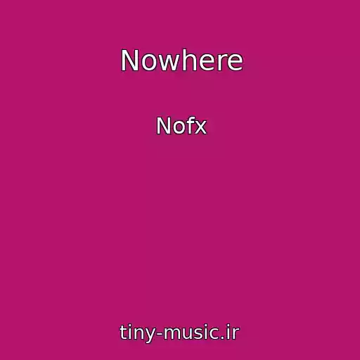 کاور آهنگ Nowhere از Nofx