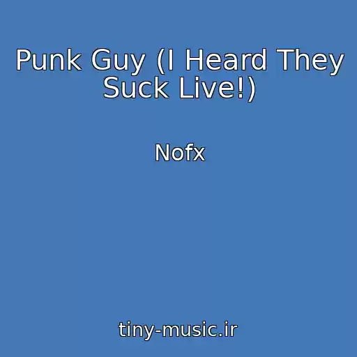کاور آهنگ Punk Guy (I Heard They Suck Live!) از Nofx