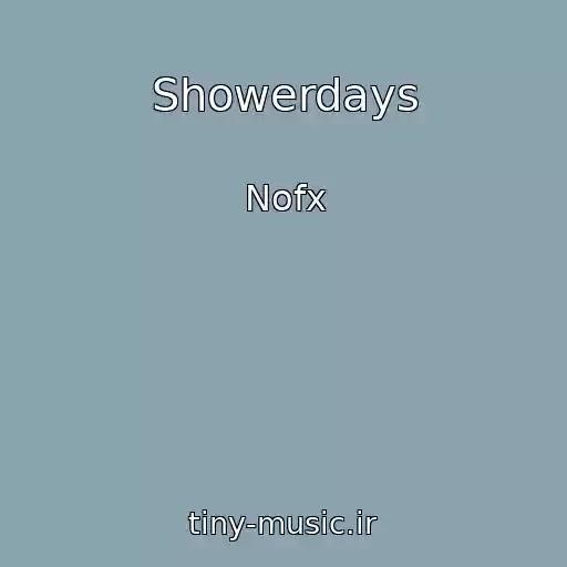 کاور آهنگ Showerdays از Nofx