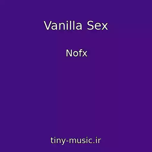 کاور آهنگ Vanilla Sex از Nofx