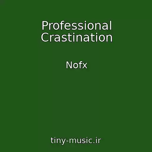 کاور آهنگ Professional Crastination از Nofx