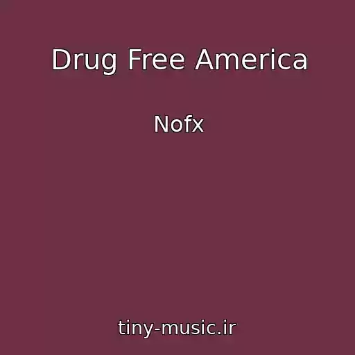 کاور آهنگ Drug Free America از Nofx