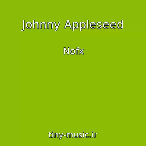 کاور آهنگ Johnny Appleseed از Nofx