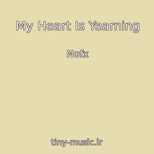 کاور آهنگ My Heart Is Yearning از Nofx
