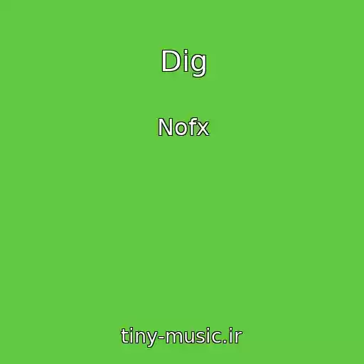 کاور آهنگ Dig از Nofx