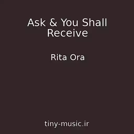 کاور آهنگ Ask & You Shall Receive از Rita Ora