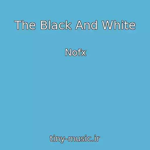 کاور آهنگ The Black And White از Nofx