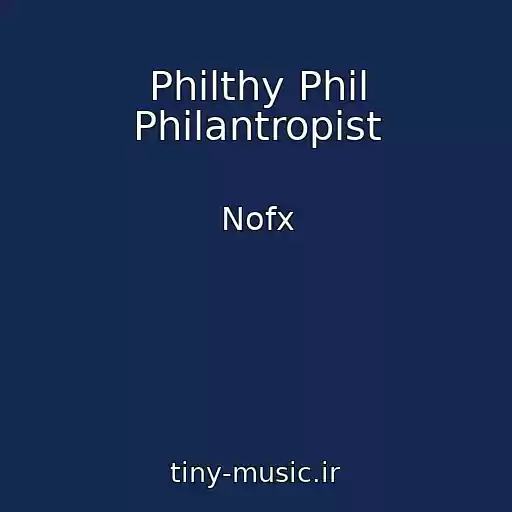 کاور آهنگ Philthy Phil Philantropist از Nofx