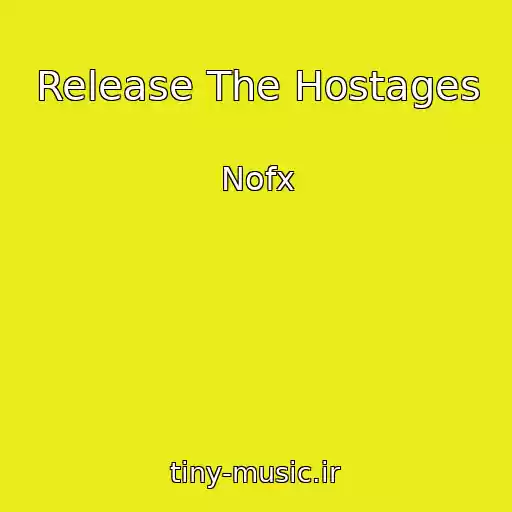 کاور آهنگ Release The Hostages از Nofx