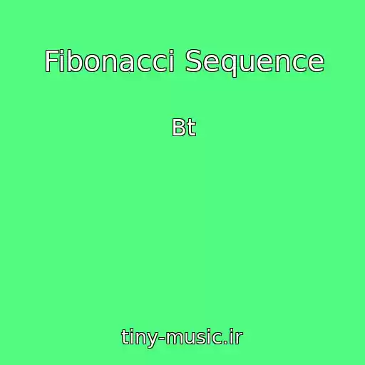 کاور آهنگ Fibonacci Sequence از Bt