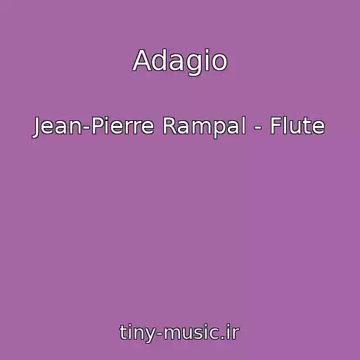 کاور آهنگ Adagio از Jean-Pierre Rampal - Flute