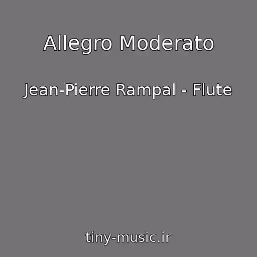کاور آهنگ Allegro Moderato از Jean-Pierre Rampal - Flute
