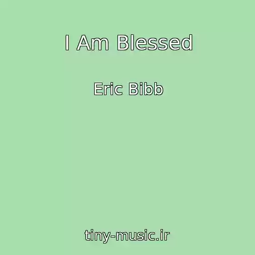 کاور آهنگ I Am Blessed از Eric Bibb
