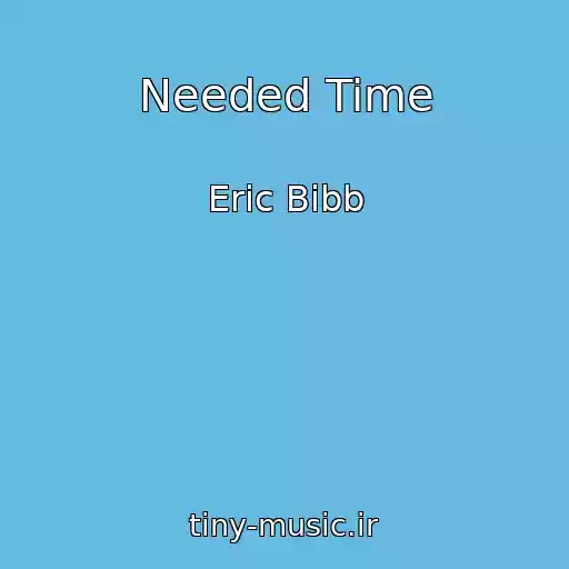 کاور آهنگ Needed Time از Eric Bibb