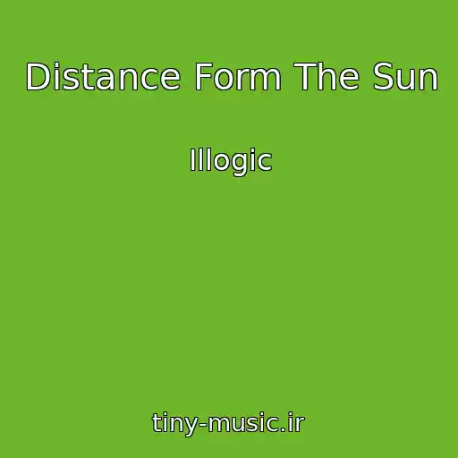 کاور آهنگ Distance Form The Sun از Illogic