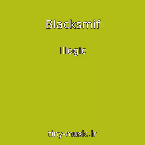 کاور آهنگ Blacksmif از Illogic