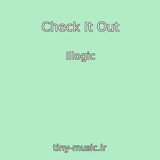 کاور آهنگ Check It Out از Illogic