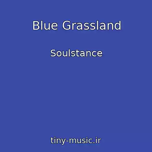 کاور آهنگ Blue Grassland از Soulstance